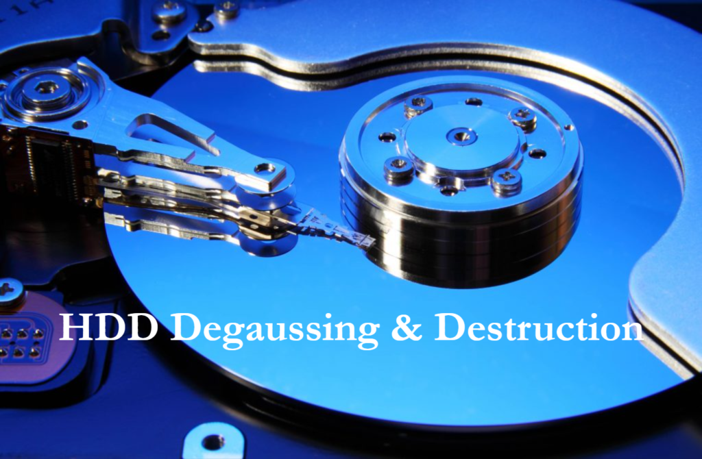 HDD Degaussing & Destruction HDD Degaussing & Destruction