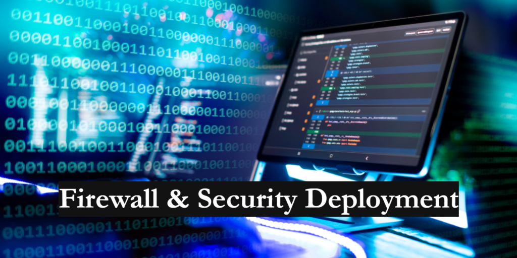 Firewall & Security Deployment Firewall & Security Deployment
