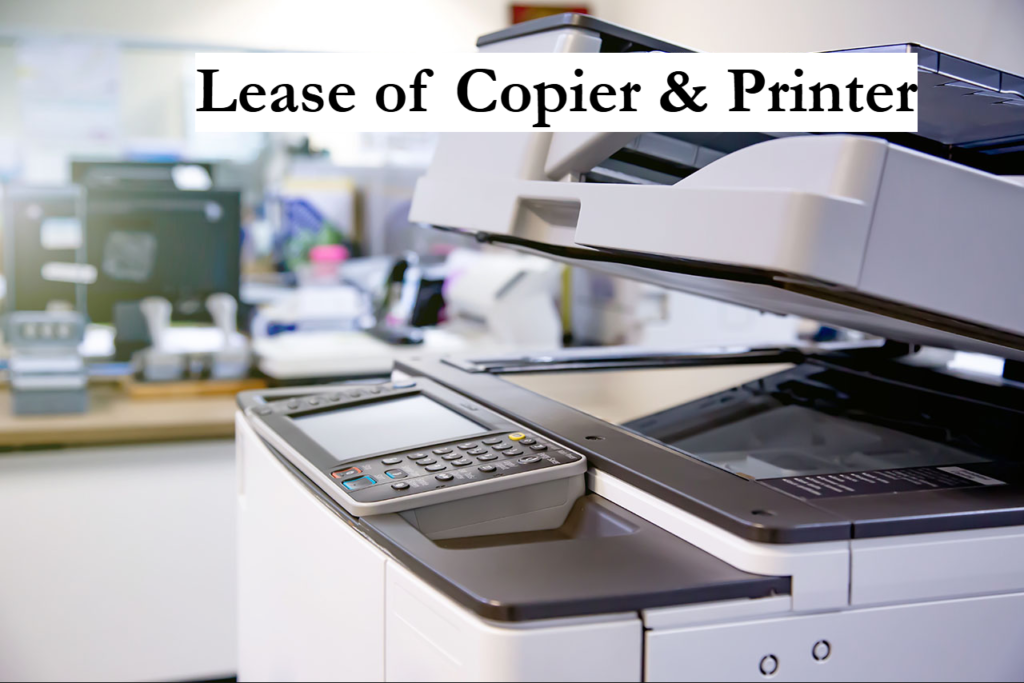 Lease of Copier & Printer Lease of Copier & Printer